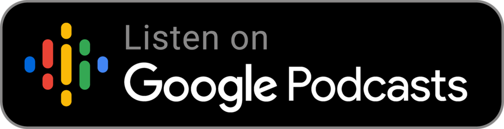 A black button with the google podcasts icon and text saying "Listen on Google Podcasts"